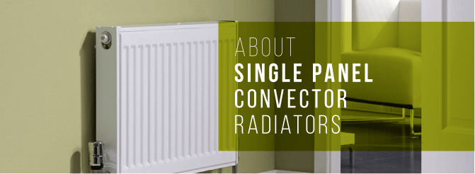 About single panel convector radiators