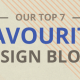 Our top 7 favourite design blogs
