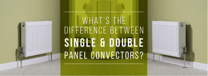 Image showing the difference between single and double panel convector radiators