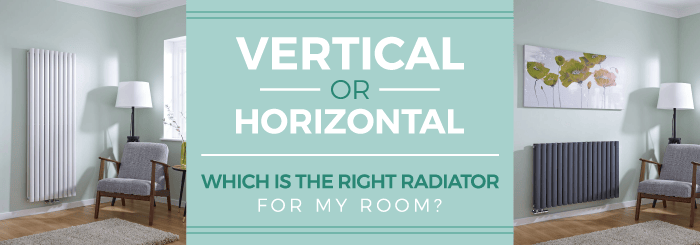 Vertical or horizontal radiators, which is the best one to choose and why?