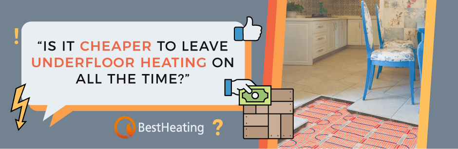FAQ Header Image (Is it cheaper to leave underfloor heating on all the time?)