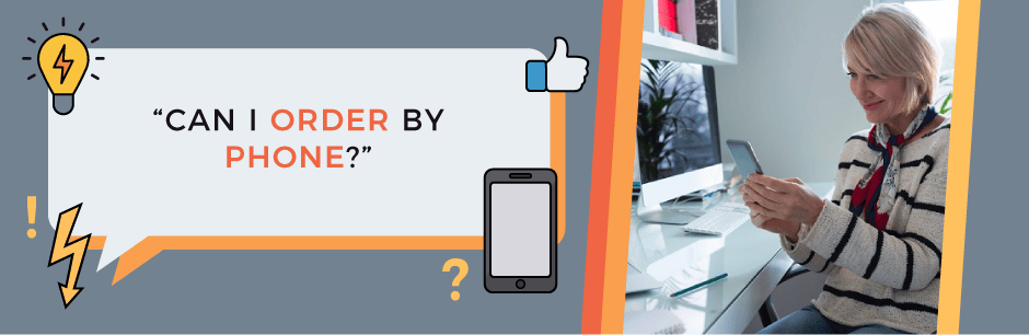 can i order by phone FAQ header image