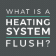 heating system flush blog