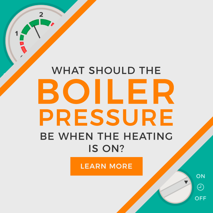 What Should The Boiler Pressure Be When The Heating Is On?