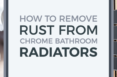 how to remove rust from chrome bathroom radiators blog banner