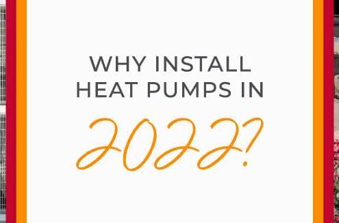 why buy a heat pump in 2022