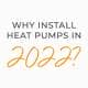 why buy a heat pump in 2022