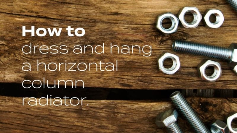 How To Dress & Hang A Horizontal Column Radiator | BestHeating