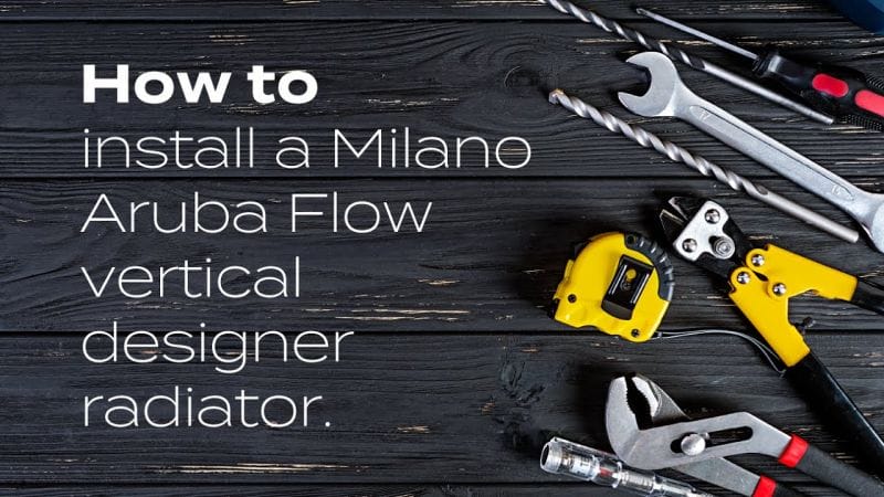 How To Install A Milano Aruba Flow Vertical Designer Radiator | BestHeating