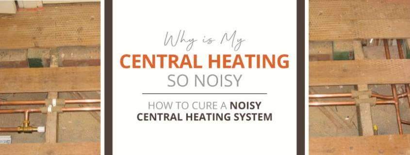 curing noisy central heating